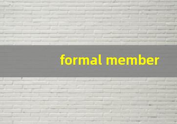 formal member